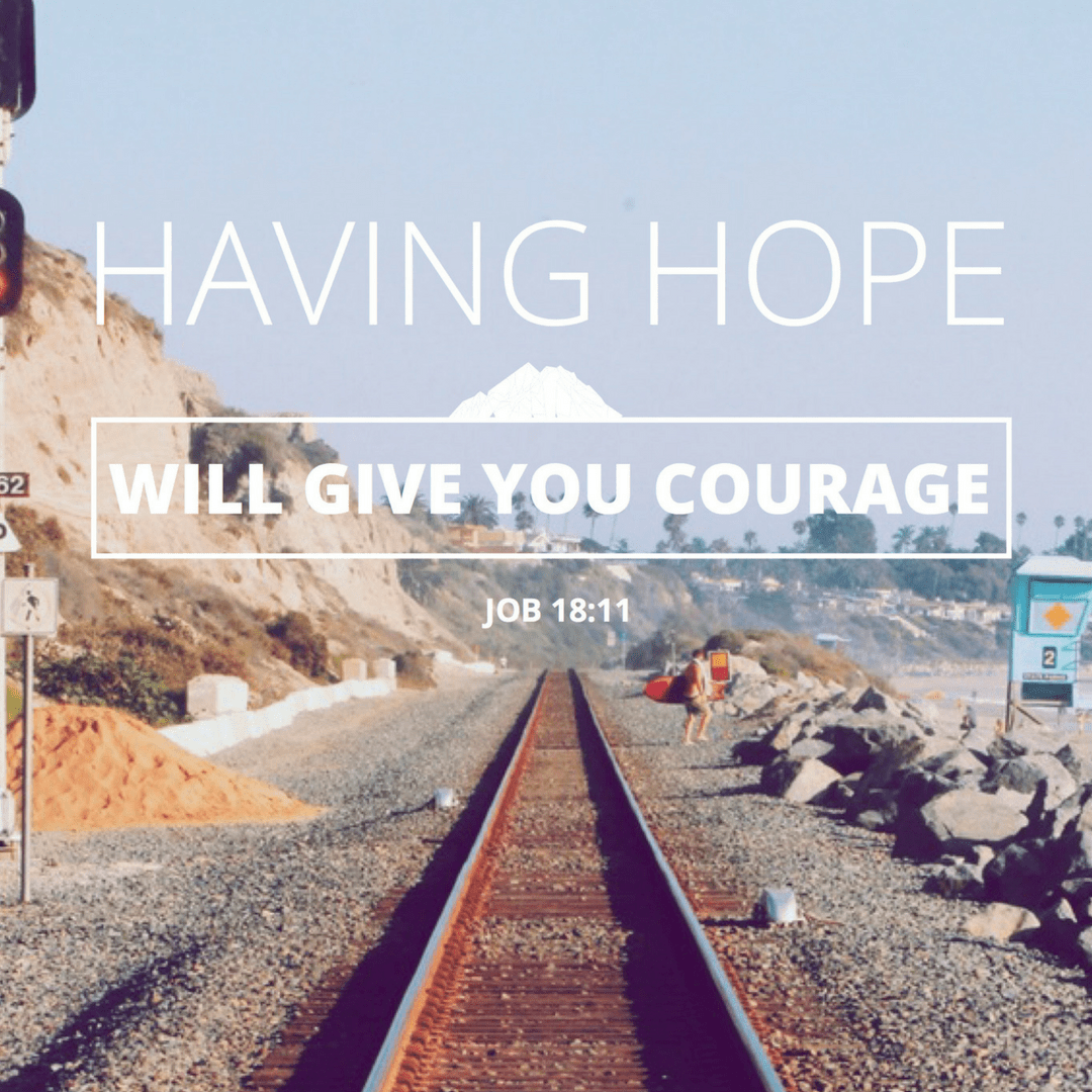 having hope will give you courage