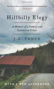 Hillbilly Elegy memoir by J.D. Vance A memoir of a family and culture in crisis