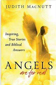 Angels are for real inspiring true stories and biblical answers by judith macnutt influenced by billy graham